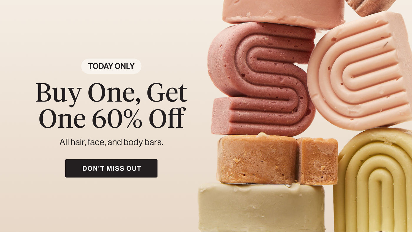 Buy one, get one 60% off - all hair, face, and body bars. Limited time flash sale.
